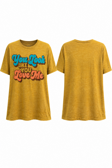 You Look Like You Love Me Tee