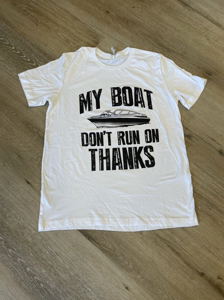 My Boat Don't Run On Thanks